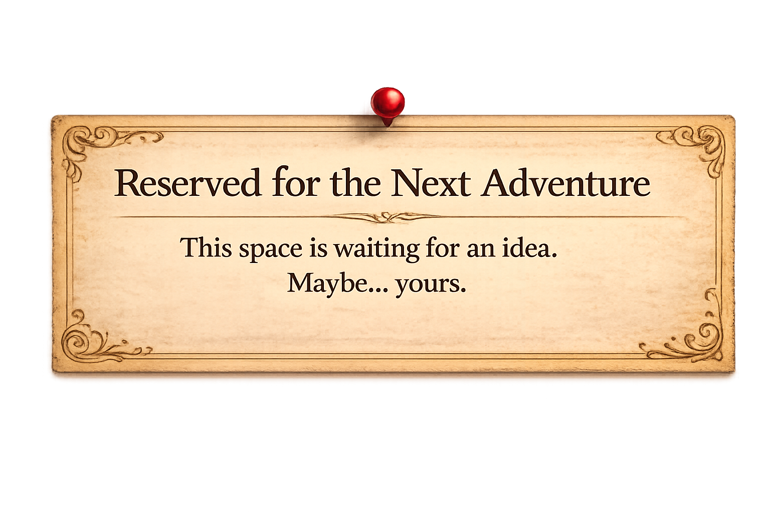 Reserved for the Next Adventure